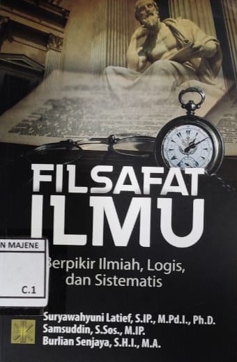 Filsafat Ilmu : Berpikir Ilmiah, Logis dan Sistematis