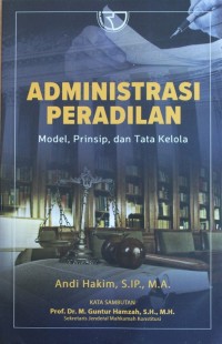 ADMINISTRASI PERADILAN, Model, Prinsip, Dan Tata kelola