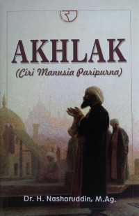 Akhlak (Ciri Manusia Paripurna)