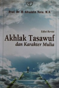 AKHLAK TASASUF DAN KARAKTER MULIA