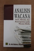 Analisis Wacana : Teori, Metode, dan Penerapannya pada Wacana Media