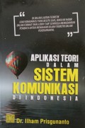 Aplikasi Teori dalam Sistem Komunikasi Di Indonesia