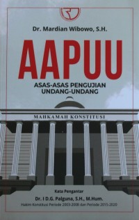 AAPU : Asas-Asas Pengujian Undang-Undang