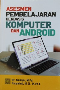 ASESMEN PEMBELAJARAN BERBASIS KOMPUTER DAN ANDROID