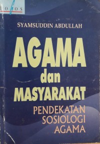 Agama dan Masyarakat : Pendekatan Sosiologi Agama