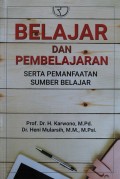 Belajar dan Pembelajaran serta Pemanfaatan Sumber Belajar