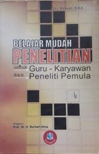 Belajar Mudah Penelitian untuk Guru - Karyawan dan Peneliti Pemula