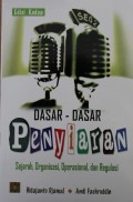 DASAR DASAR PENYIARAN, sejarah, organisasi, operasi, dan regulasi