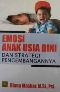 Emosi Anak Usia Dini dan Strategi Pengembangannya