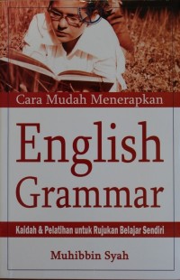 Cara Mudah Menerapkan, ENGLISH GRAMMAR, Kaidah Penelitian Untuk Rujukan Belajar Sendiri