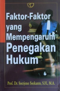 Faktor-Faktor Yang Mempengaruhi Penegakkan Hukum