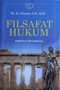 Filsafat Hukum : Konsepsi & Implementasi