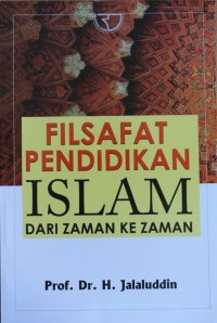 Filsafat Pendidikan Islam dari Zaman ke Zaman