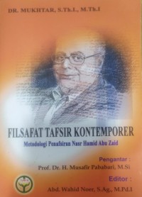 Filsafat Tafsir Kontemporer : Metodologi Penafsiran Nasr Hamid Abu Zaid