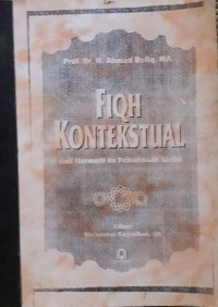 Fiqh Kontekstual : Dari Normatif ke Pemaknaan Sosial