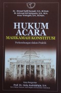 Hukum Acara Mahkamah Konstitusi : Perkembangan dalam Praktik