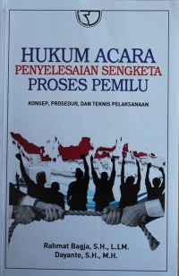 HUKUM ACARA PENYELESAIAN SENGKETA PROSES  PEMILU