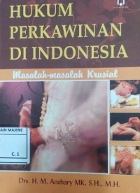 Hukum Perkawinan di Indonesia : Masalah-masalah Krusial