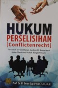 HUKUM PERSELISIHAN ( Conflictenrecht ), pertautan sistem hukum dan konflik kompetensi dalam pluralisme humum bangsa pribumi