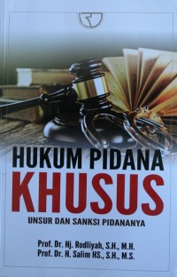 HUKUM PIDANA KHUSUS (Unsur dan Sanksi Pidananya)