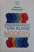 INTERAKSIONISME SIMBOLIK DARI ERA KLASIK HINGGA MODERN