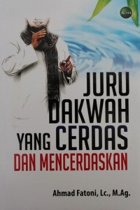 Juru Dakwah yang Cerdas dan Mencerdaskan