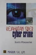 Kejahatan Siber = Cyber Crime Suatu Pengantar