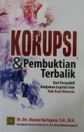 Korupsi & Pembuktian Terbaik dari Perspektif Kebijakan Legislasi dan Hak Asasi Manusia