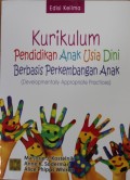 Kurikulum Pendidikan Anak Usia Dini Berbasis Perkembangan Anak (Developmentally Appropide Practices)