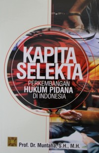 Kapita Selekta Perkembangan Hukum Pidana Di Indonesia