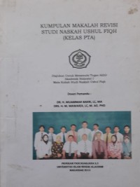 Kumpulan Makalah Revisi Studi Naskah Ushul Fiqh (Kelas PTA)