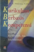 Kurikulum Berbasis Kompetensi : Konsep, Karakteristik, dan Implementasi