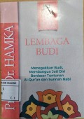 Lembaga Budi : Menegakkan Budi, Membangun Jati Diri Berdasarkan Tuntunan Al-Qur'an dan Sunnah Nabi