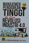 Manajemen Pendidikan Tinggi di Era Revolusi Industri 4.0