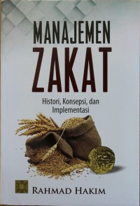 Manajemen Zakat : Histori, Konsepsi, dan Implementasi