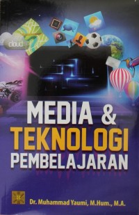 MEDIA DAN TEKNOLOGI PEMBELAJARAN