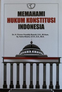 Memahami Hukum Konstitusi Indonesia