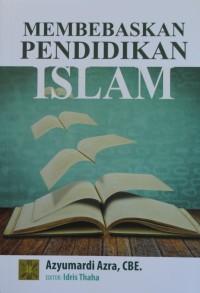 MEMBEBASKAN PENDIDIKAN ISLAM