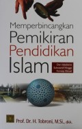 Memperbincangkan Pemikiran Pendidikan Islam : Dari Idealisme Substantif Hingga Konsep Aktual