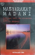 Masyarakat Madani : Pemikiran, Teori dan Relevansinya dengan Cita-cita Reformasi