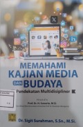 Memahami Kajian Media dan Budaya : Pendekatan Multidisipliner