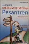 Menakar Modernisasi Pendidikan Pesantren : Mengusung Sistem Pesantren sebagai Sistem Pendidikan Mandiri