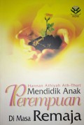 Mendidik Anak Perempuan di Masa Remaja