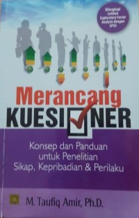 Merancang kuesioner : konsep dan panduan untuk penelitian sikap, kepribadian & perilaku