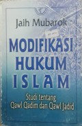 Modifikasi Hukum Islam : Studi tentang Qawl Qadim dan Qawl Jadid