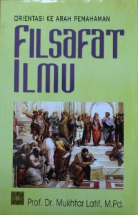 Filsafat Ilmu : Orientasi Ke Arah Pemahaman