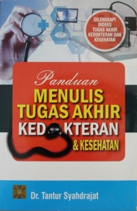 Panduan Menulis Tugas Akhir Kedokteran & Kesehatan