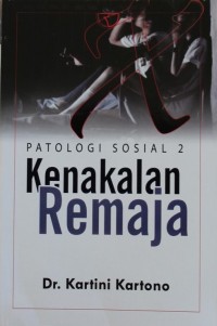 Patologi Sosial 2 : Kenakalan Remaja