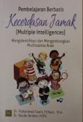 Pembelajaran Berbasis Kecerdasan Jamak (Multiple Intelligences) : Mengidentifikasi dan Mengembangkan Multitalenta Anak