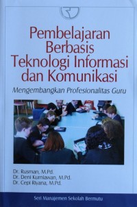 PEMBELAJARAN BERBASIS TEKNOLOGI INFORMASI DAN KOMUNIKASI